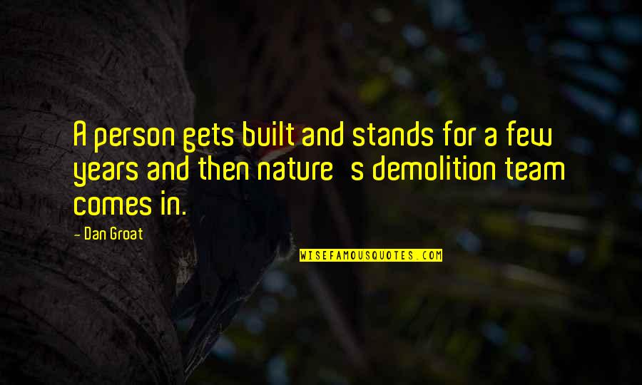 Lift Your Sole Quotes By Dan Groat: A person gets built and stands for a