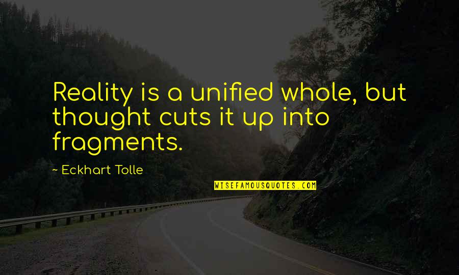 Ligatures Typography Quotes By Eckhart Tolle: Reality is a unified whole, but thought cuts