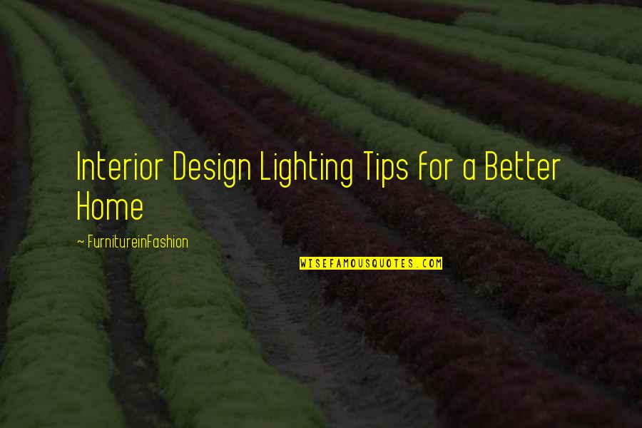 Lighting Up Quotes By FurnitureinFashion: Interior Design Lighting Tips for a Better Home