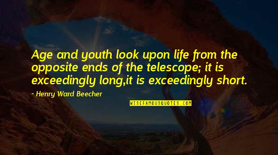 Lijek Protiv Quotes By Henry Ward Beecher: Age and youth look upon life from the