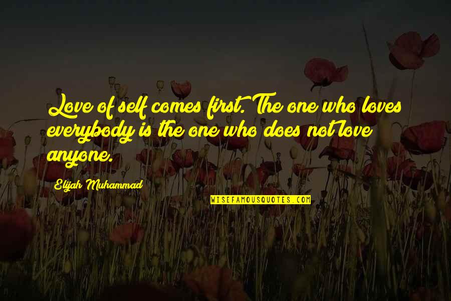 Lilly Lashes Quotes By Elijah Muhammad: Love of self comes first. The one who