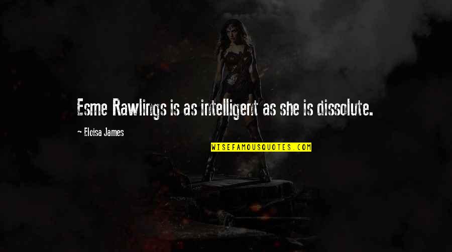 Linares En Quotes By Eloisa James: Esme Rawlings is as intelligent as she is