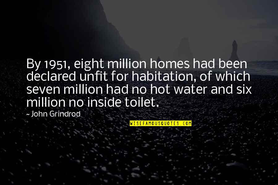 Liselott Quotes By John Grindrod: By 1951, eight million homes had been declared