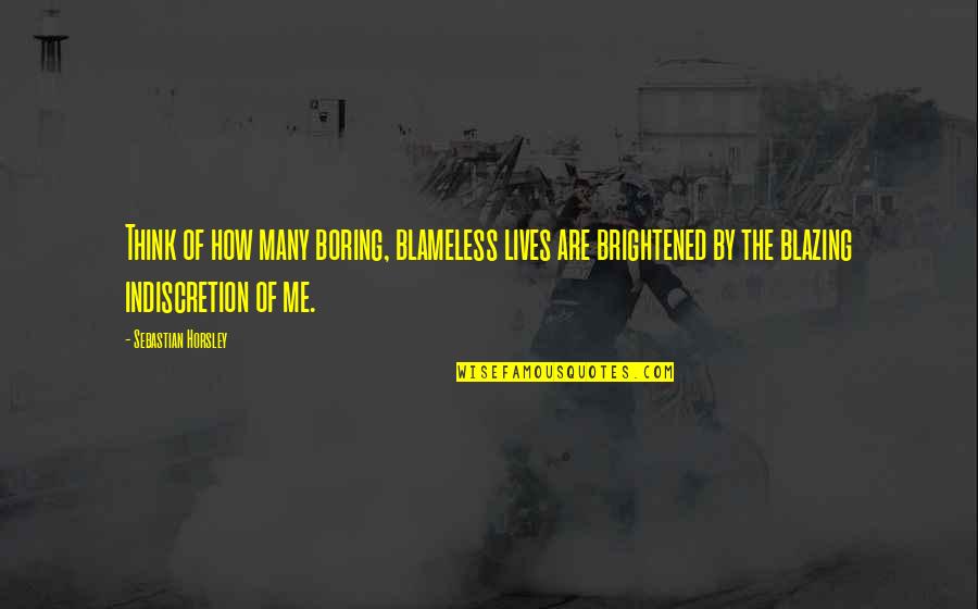 Live Bid Ask Stock Quotes By Sebastian Horsley: Think of how many boring, blameless lives are
