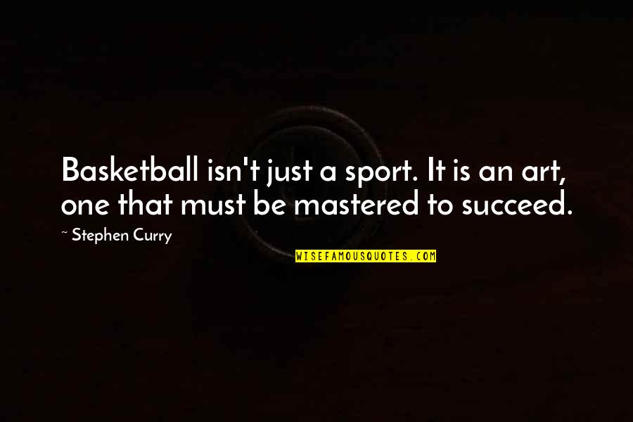 Livejournal Layouts Quotes By Stephen Curry: Basketball isn't just a sport. It is an