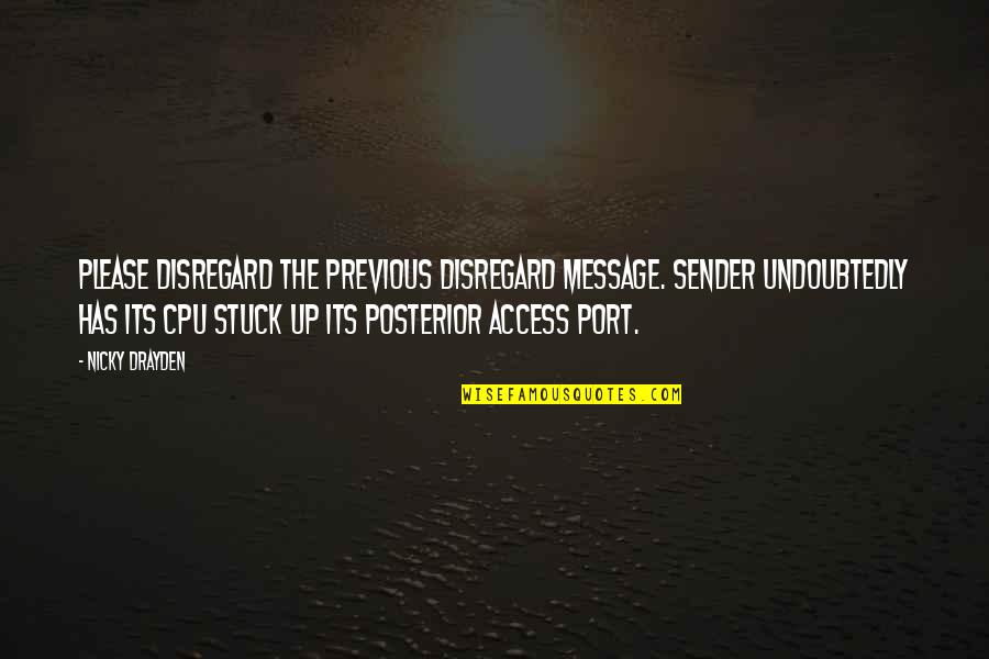 Living A Long Happy Life Quotes By Nicky Drayden: Please disregard the previous disregard message. Sender undoubtedly