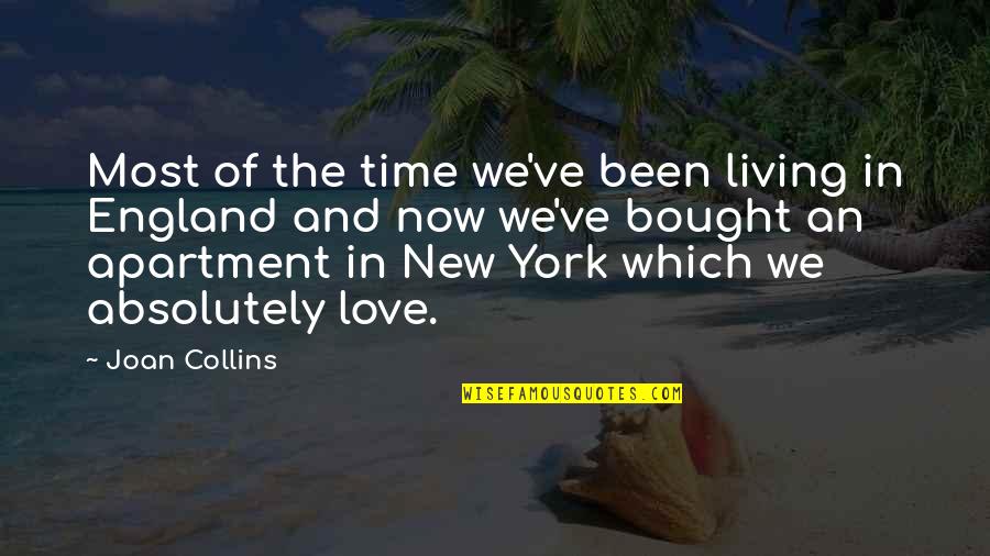 Living Now Quotes By Joan Collins: Most of the time we've been living in