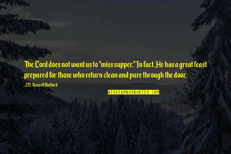 Living Today As If It Was Your Last Quotes By M. Russell Ballard: The Lord does not want us to "miss