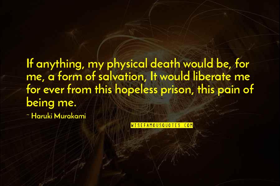 Liza Koshy Inspirational Quotes By Haruki Murakami: If anything, my physical death would be, for