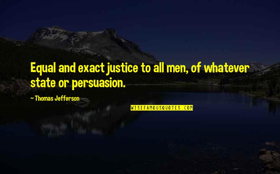 Locanto App Quotes By Thomas Jefferson: Equal and exact justice to all men, of