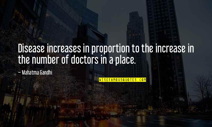 Logrado En Quotes By Mahatma Gandhi: Disease increases in proportion to the increase in