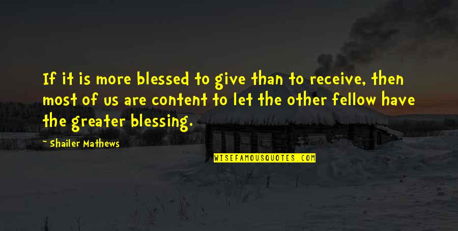 Lohkaninchen Quotes By Shailer Mathews: If it is more blessed to give than