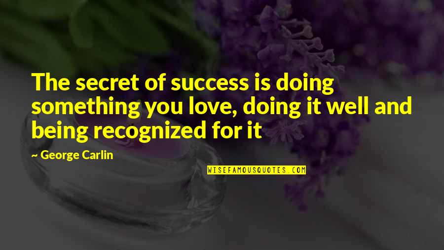 Londiwe Masondo Quotes By George Carlin: The secret of success is doing something you
