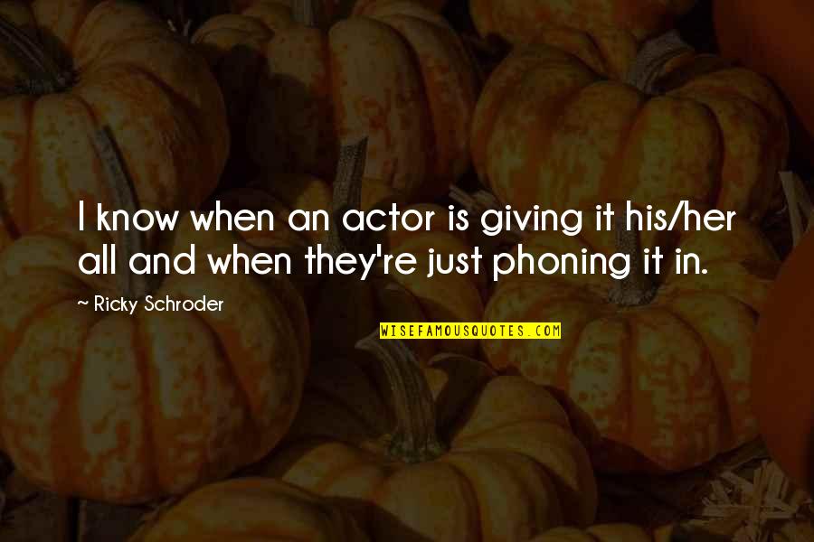 Long Hair Instagram Quotes By Ricky Schroder: I know when an actor is giving it