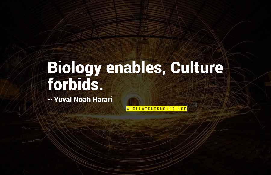 Longhini Italian Quotes By Yuval Noah Harari: Biology enables, Culture forbids.