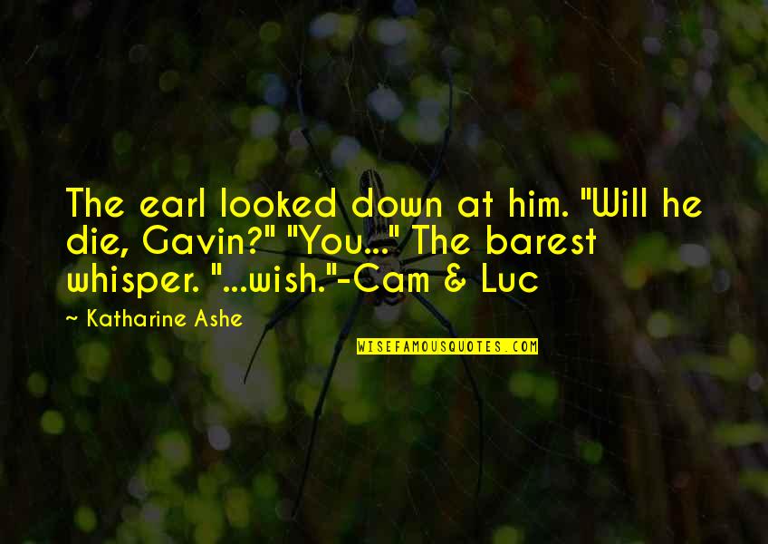 Looked Quotes By Katharine Ashe: The earl looked down at him. "Will he