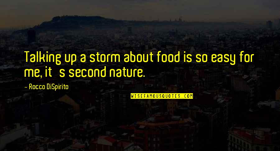 Lorette Louis Quotes By Rocco DiSpirito: Talking up a storm about food is so