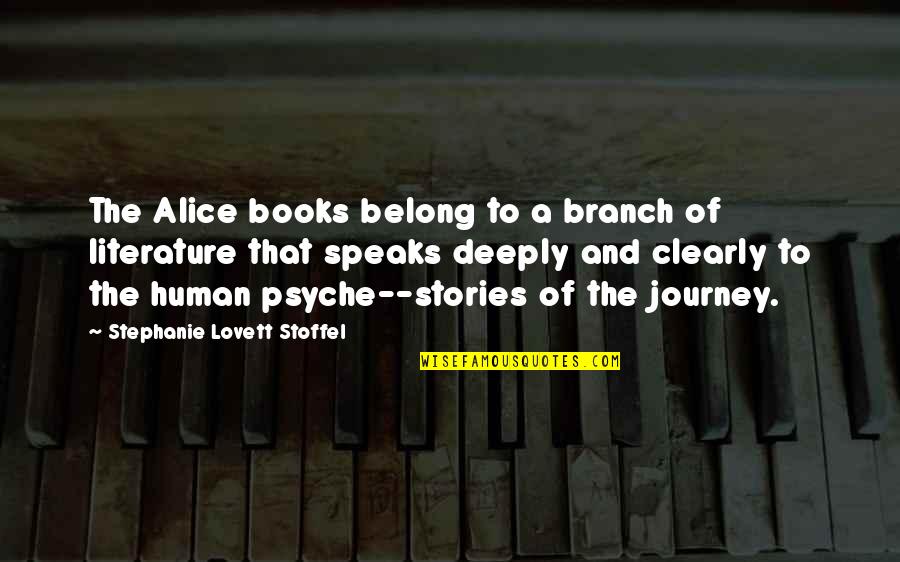 Los Mejores Quotes By Stephanie Lovett Stoffel: The Alice books belong to a branch of