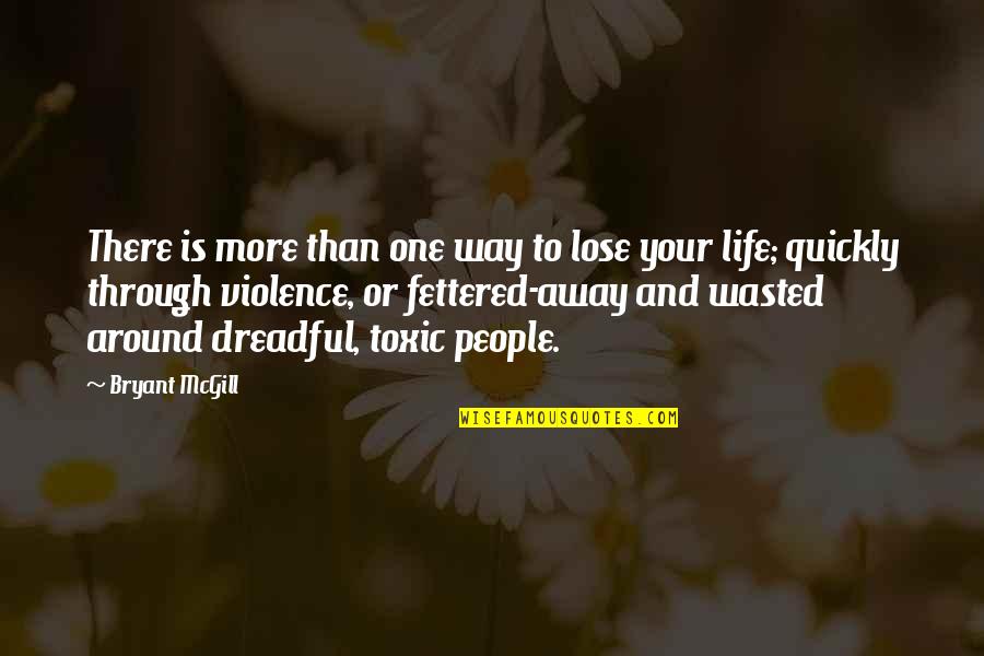 Lose And Loss Quotes By Bryant McGill: There is more than one way to lose