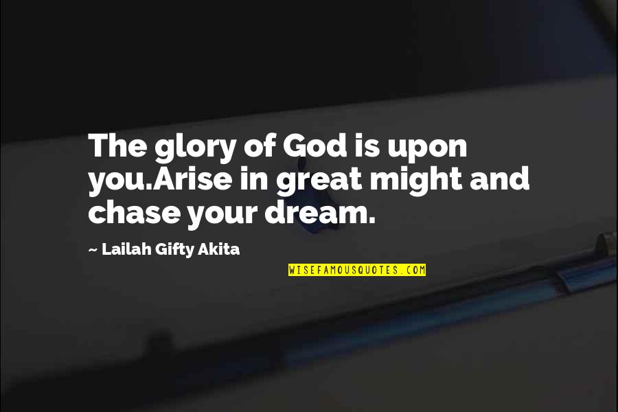 Loskot Svit Vka Quotes By Lailah Gifty Akita: The glory of God is upon you.Arise in
