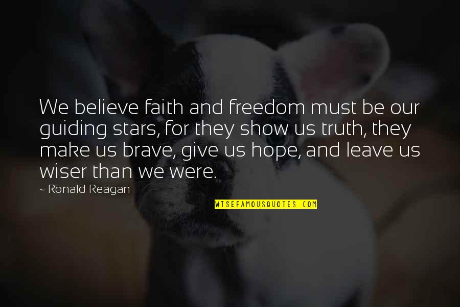 Louane Avenir Quotes By Ronald Reagan: We believe faith and freedom must be our