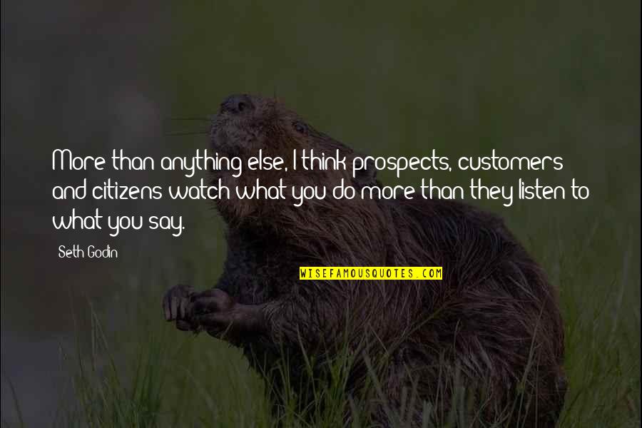 Loubert Souseah Quotes By Seth Godin: More than anything else, I think prospects, customers