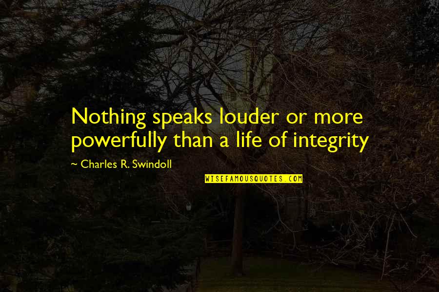 Louder Than Quotes By Charles R. Swindoll: Nothing speaks louder or more powerfully than a