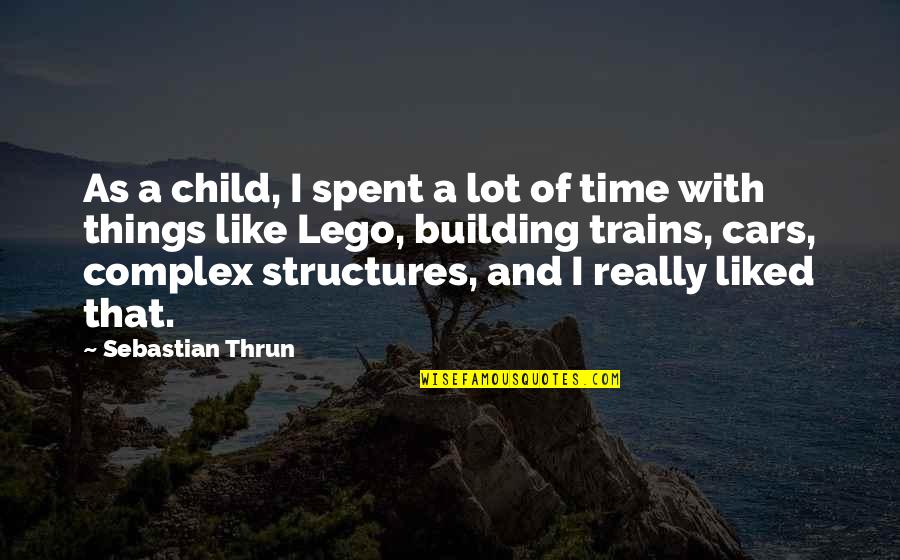 Love And Happiness For Facebook Quotes By Sebastian Thrun: As a child, I spent a lot of