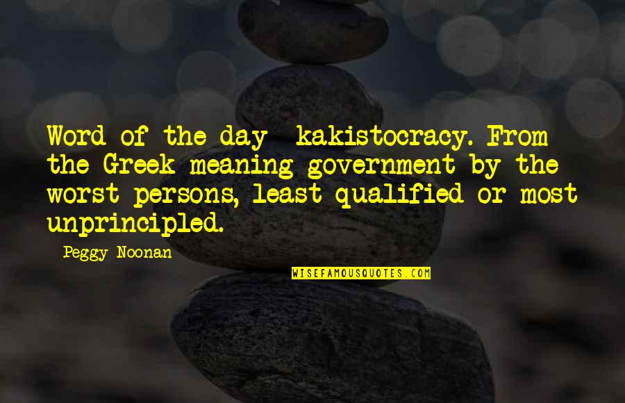 Love Breakup Heart Touching Quotes By Peggy Noonan: Word of the day- kakistocracy. From the Greek