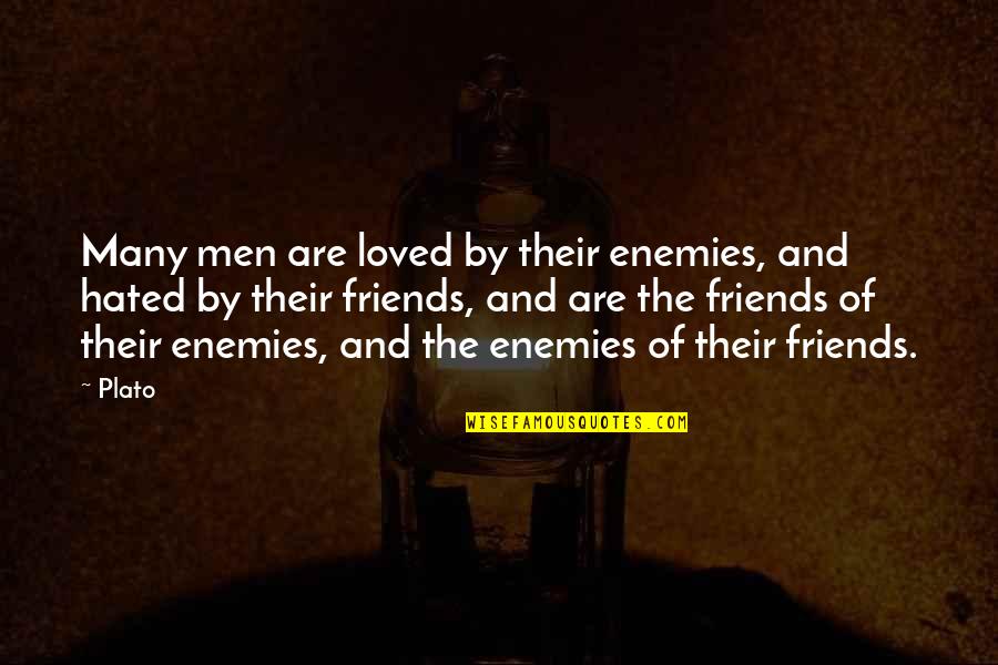 Love By Many Quotes By Plato: Many men are loved by their enemies, and