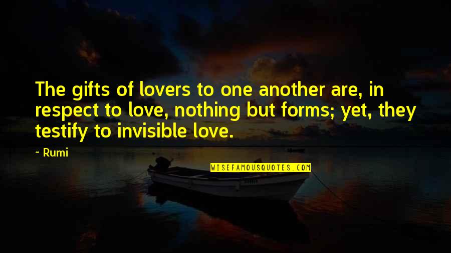 Love Gifts Quotes By Rumi: The gifts of lovers to one another are,