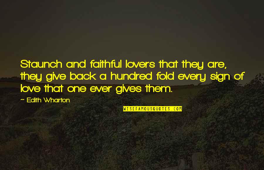 Love Is Faithful Quotes By Edith Wharton: Staunch and faithful lovers that they are, they