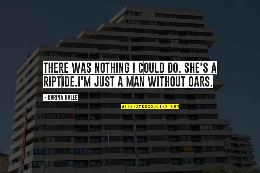 Love Marriage Future Quotes By Karina Halle: There was nothing I could do. She's a