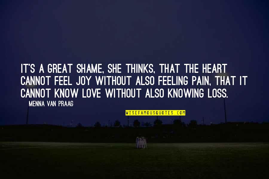 Love Pain And Loss Quotes By Menna Van Praag: It's a great shame, she thinks, that the