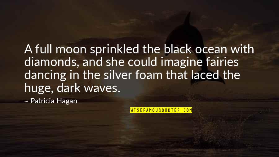 Love Rain Images With Quotes By Patricia Hagan: A full moon sprinkled the black ocean with