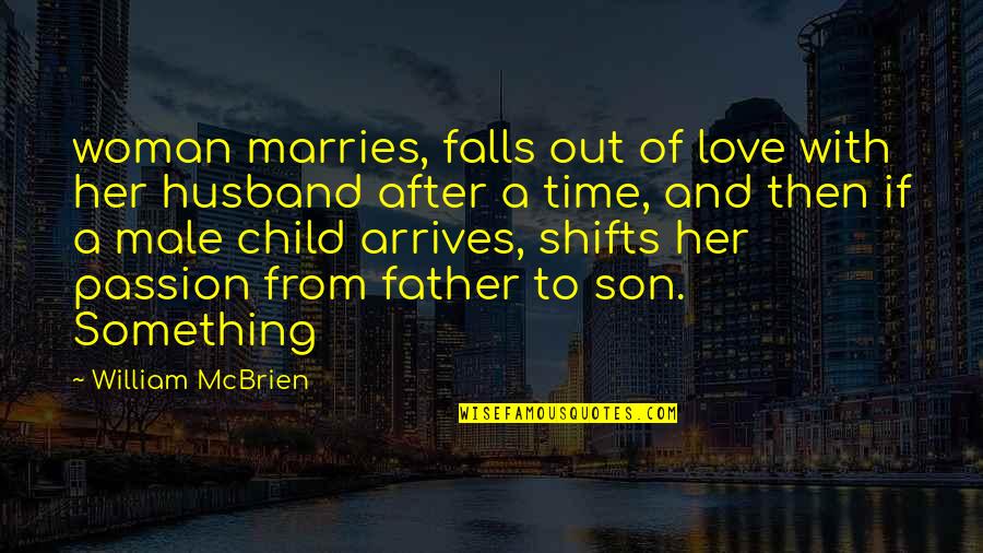 Love To A Child Quotes By William McBrien: woman marries, falls out of love with her