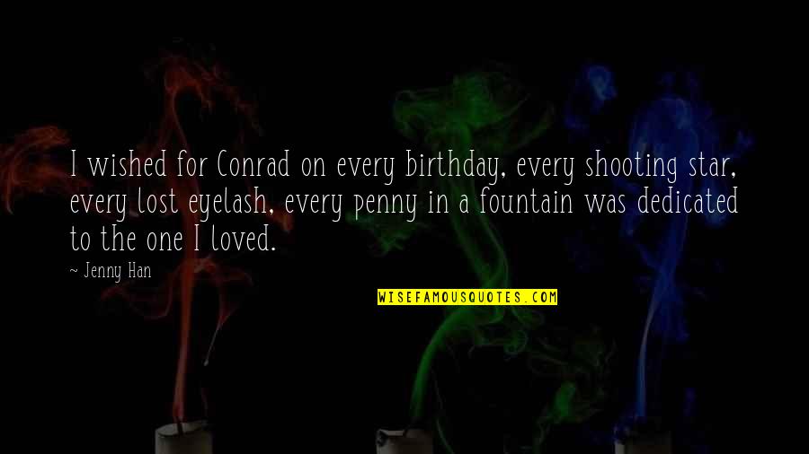 Loved One Birthday Quotes By Jenny Han: I wished for Conrad on every birthday, every