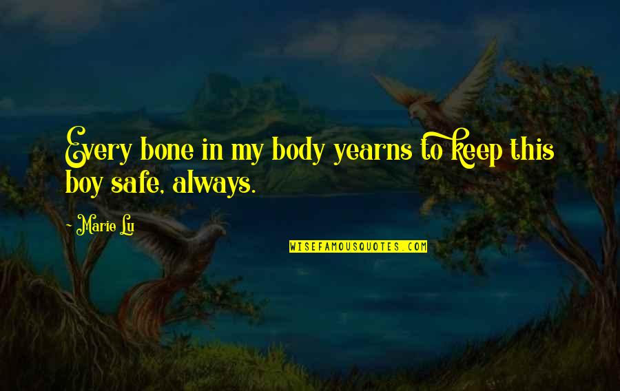 Lovely Daughters Quotes By Marie Lu: Every bone in my body yearns to keep