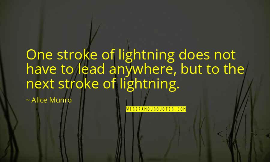 Loving Again After Death Quotes By Alice Munro: One stroke of lightning does not have to