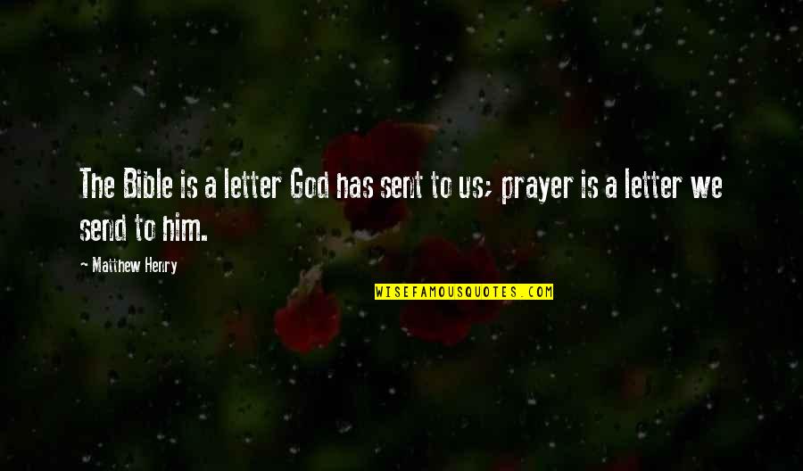 Loving At The Wrong Time Quotes By Matthew Henry: The Bible is a letter God has sent