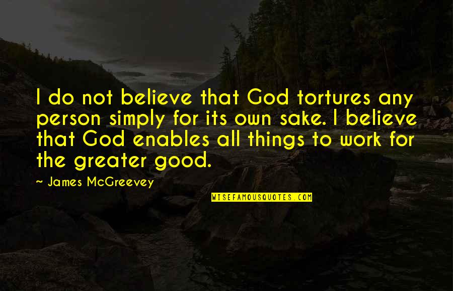 Lovullo Wreaths Quotes By James McGreevey: I do not believe that God tortures any