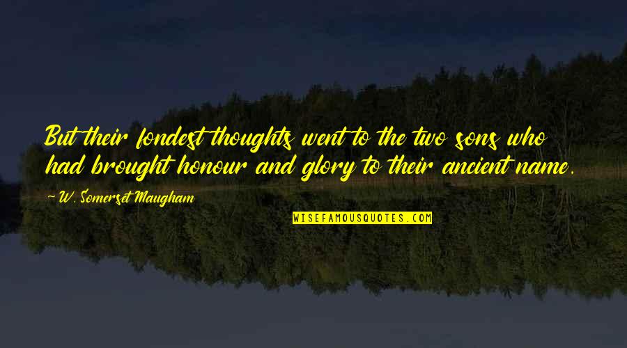 Lunderstedt Group Quotes By W. Somerset Maugham: But their fondest thoughts went to the two