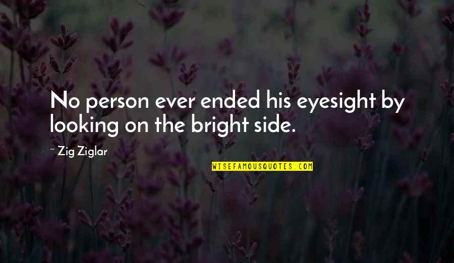 Lupercio Lawns Quotes By Zig Ziglar: No person ever ended his eyesight by looking