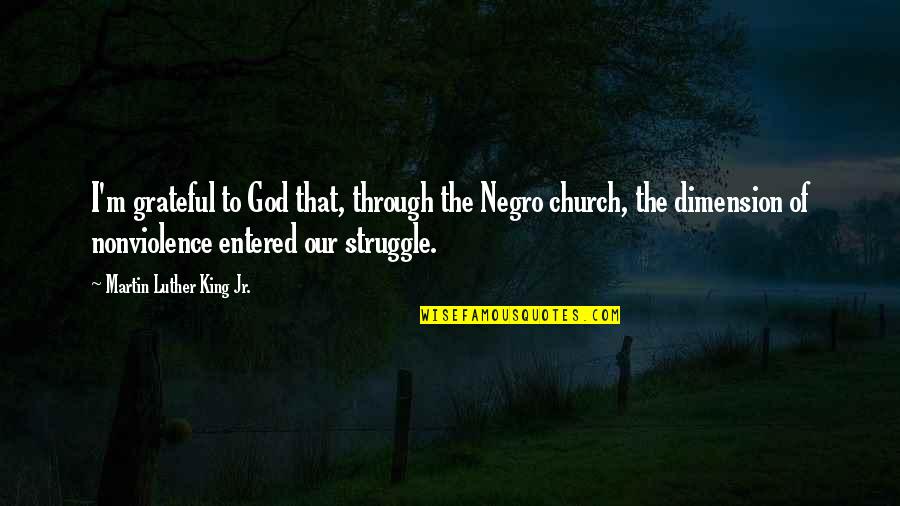 Luther Church Quotes By Martin Luther King Jr.: I'm grateful to God that, through the Negro