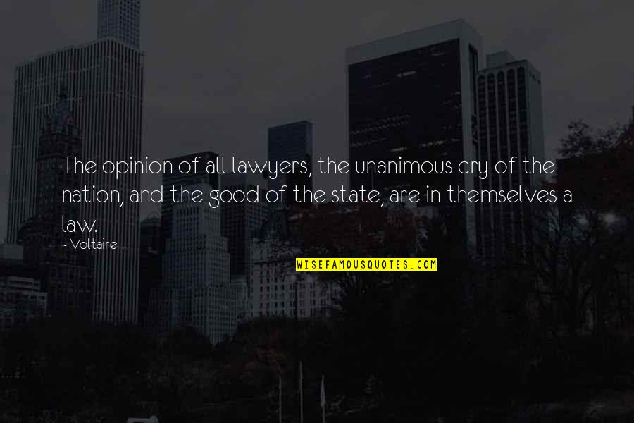 Luxury Inspirational Quotes By Voltaire: The opinion of all lawyers, the unanimous cry