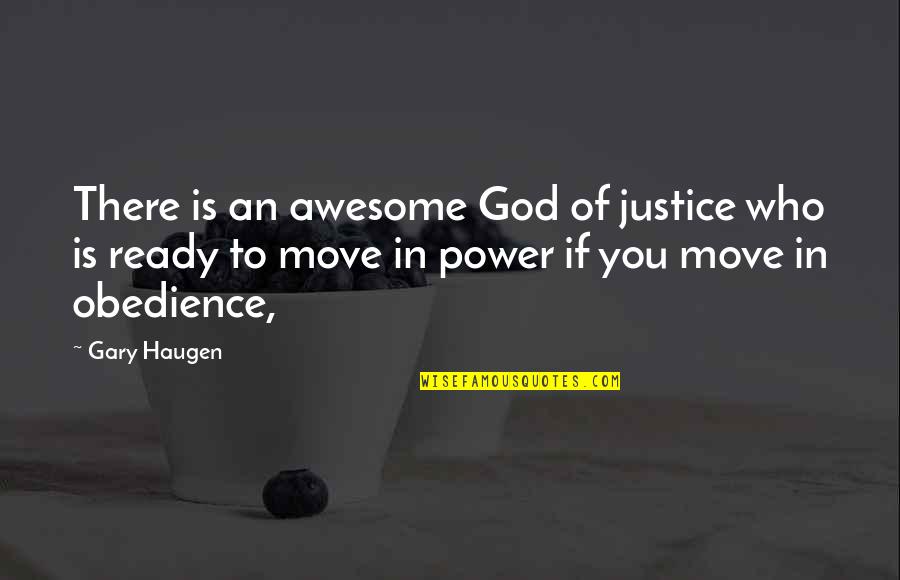 Lycus Of Athens Quotes By Gary Haugen: There is an awesome God of justice who