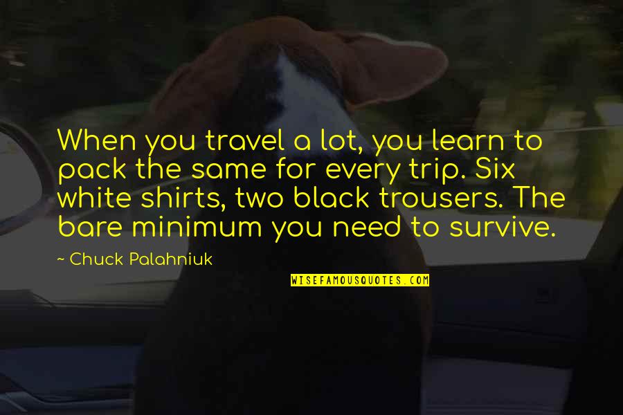 Macbeth Sparknotes Act 3 Quotes By Chuck Palahniuk: When you travel a lot, you learn to