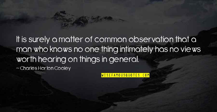 Macema Quotes By Charles Horton Cooley: It is surely a matter of common observation