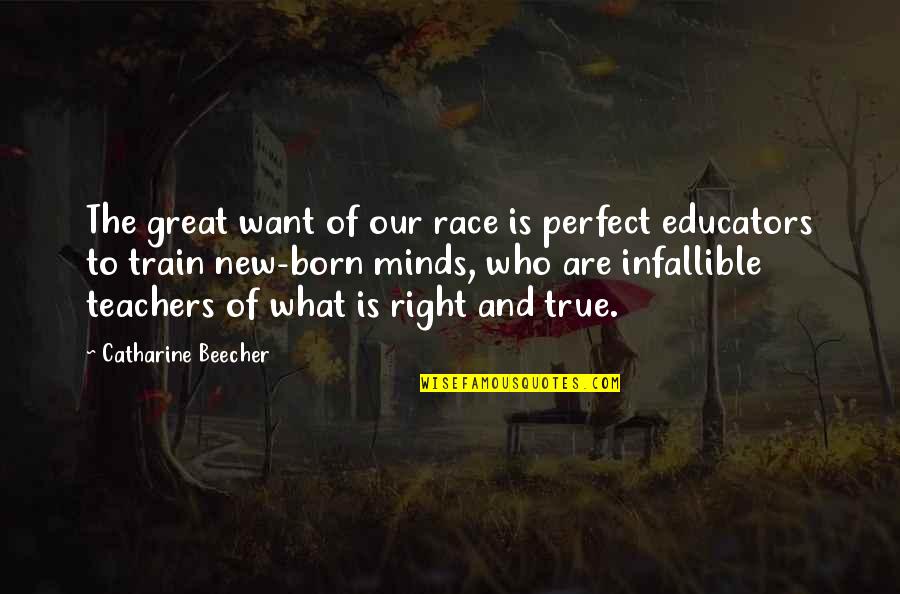 Mackovic Slavica Quotes By Catharine Beecher: The great want of our race is perfect