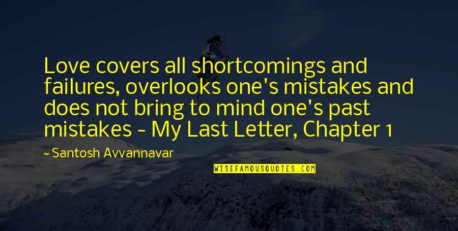 Maclovia Movie Quotes By Santosh Avvannavar: Love covers all shortcomings and failures, overlooks one's